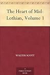 The Heart of Mid-Lothian - Part 1 by Walter  Scott