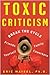 Toxic Criticism