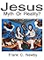 Jesus: Myth Or Reality?