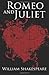 Romeo and Juliet by William Shakespeare