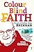 Colour Blind Faith: The Life of Father Stan Brennan