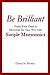 Be Brilliant: Teach Your Ch...