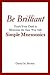 Be Brilliant by David M.  Brown