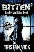Bitten 2: Land of the Rising Dead