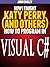 How I taught Katy Perry (and others) to program in Visual C# (Professor Smiley teaches Computer Programming, or as the young people say, Coding Book 18)