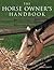 The Horse Owner's Handbook