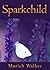 Sparkchild (Book One)