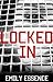 Locked In: One Girl's Explo...