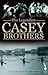 The Legendary Casey Brothers