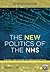 The New Politics of the NHS...