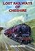 Lost Railways of Cheshire