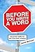 Before You Write a Word. Essential skills for the first-time novelist.