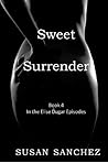 Sweet Surrender (The Elise Dugar Episodes Book 5)