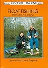 Float Fishing : Stillwater and Canals (Successful Fishing) Float Fishing : Stillwater and Canals (Successful Fishing)