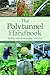 The Polytunnel Handbook: Planning/Siting/Erecting/Using/Maintaining