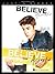 Justin Bieber - Believe: Ac...