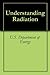 Understanding Radiation by U.S. Department of Energy