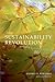 The Sustainability Revolution: Portrait of a Paradigm Shift