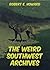The Weird Southwest Archives