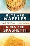 Guys Are Waffles,...