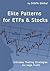 Elite Patterns for ETFs and Stocks: Intraday Trading Strategies for High Profit