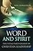 Word and Spirit: The Vital Partnership in Christian Leadership