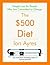 The $500 Diet by Ian Ayres