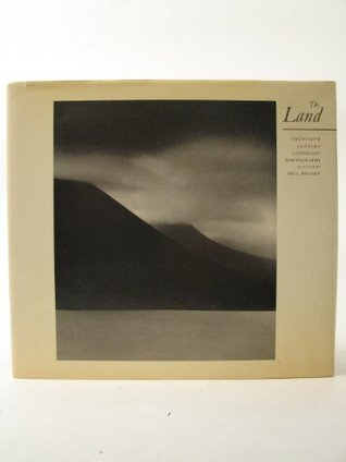 The Land: Twentieth century landscape photographs (Hardcover)