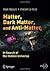 Matter, Dark Matter, and Anti-Matter: In Search of the Hidden Universe (Springer Praxis Books)