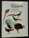 A guide to the pheasants of the world;