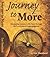 Journey to More