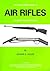 Collectors' Guide to Air Rifles (Collector's Guide to Air Rifles)