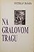 Na Gralovom tragu by Svetislav Basara