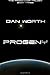 Progeny (The Progenitor Trilogy, Book Three) by Dan Worth