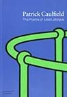 Patrick Caulfield: The Poems of Jules Laforgue Patrick Caulfield: The Poems of Jules Laforgue