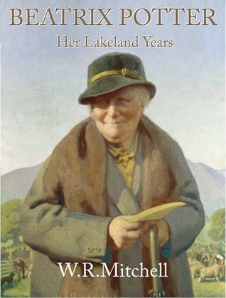 Beatrix Potter: Her Lakeland Years (Hardcover)