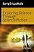 Exploring Science Through Science Fiction (Science and Fiction)