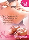 One Passionate Night's Miracle (Mills & Boon by Request) One Passionate Night's Miracle (Mills & Boon by Request)