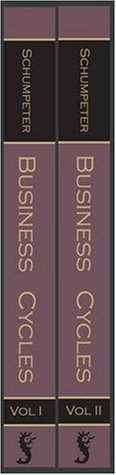 Business Cycles: A Theoretical, Historical, And Statistical Analysis of the Capitalist Process. 2 Vol. Set (Hardcover)