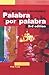 Palabra Por Palabra : New Advanced Spanish Vocabulary