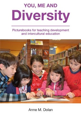 You, Me and Diversity: Picturebooks for Teaching Development and Intercultural Education (Paperback)