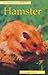 Pet Owner's Guide to the Hamster (Pet Owner's Guide Series)