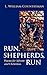 Run, Shepherds, Run: Poems for Advent and Christmas