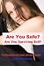 Are You Safe? Are You Survi...
