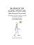 In Praise of Good Posture: Relieve and Prevent Aches and Pains. A physiotherapist's guide to improving your quality of movement and well-being