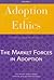 Adoption and Ethics by Madelyn Freundlich