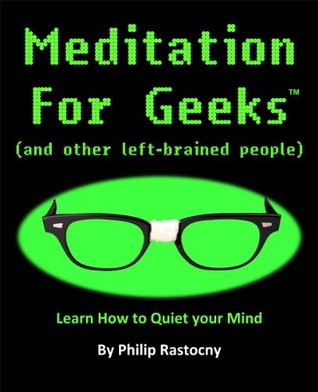 Meditation for Geeks (Kindle Edition)