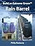 Build an Extreme Green Rain Barrel