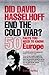 Did David Hasselhoff End the Cold War? by Emma Hartley