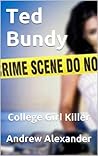 Ted Bundy - College Girl Killer
